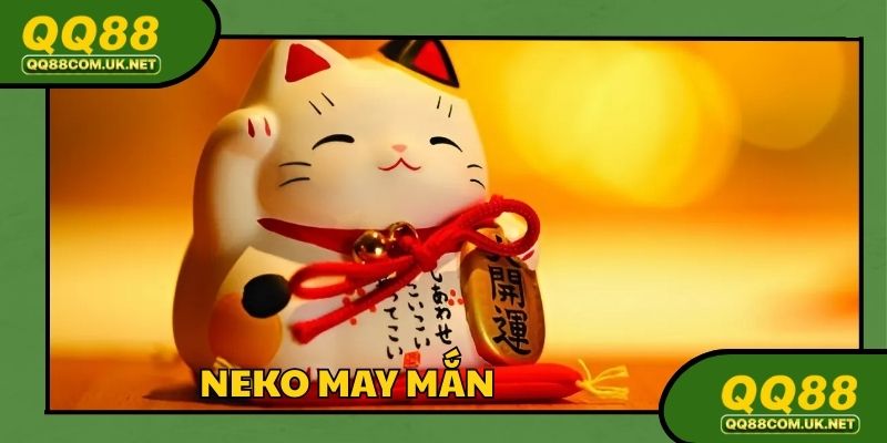 Neko May Mắn - Thiên Đường Giải Trí Săn Hũ Đỉnh Cao